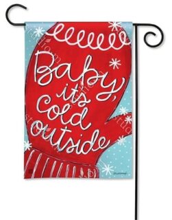 Baby It Is Cold Garden Flag | Winter, Inspirational, Garden, Flags
