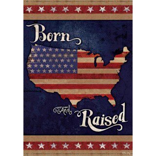 Born & Raised Flag | 4th of July, Patriotic, Decorative, Lawn, Flags