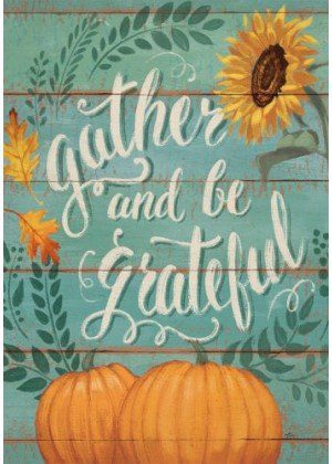 Gather and Be Grateful Flag | Thanksgiving, Decorative, Flags