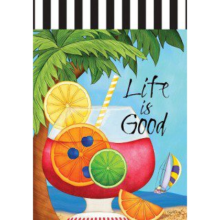 Life is Very Good Flag | Summer, Inspirational, Decorative, Flags