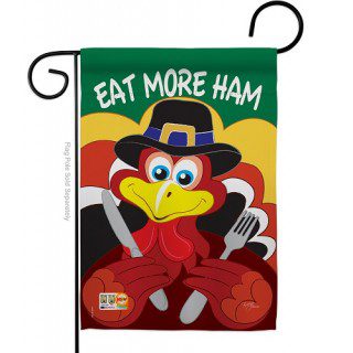 Eat More Ham Garden Flag | Thanksgiving, Cool, Garden, Flags