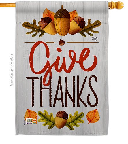 Give Thanks Acorn House Flag | Fall Flags | Yard Flags | Cool Flag