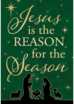 The Reason Flag | House Flag | Christmas Flags | Two Sided Flag